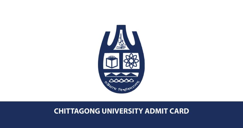 Chittagong University Admit Card