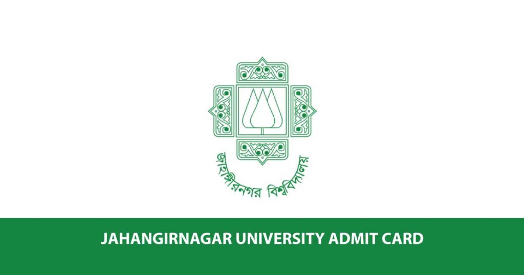 Jahangirnagar University Admit Card